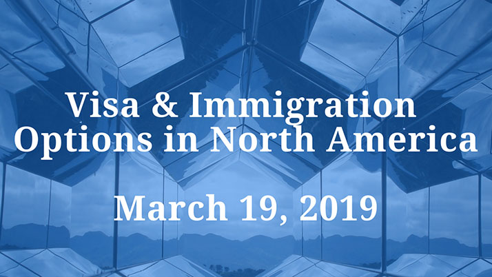 March 19, 2019 Event Announcement: Visa & Immigration Options in North America for Spanish and EU Companies and Nationals